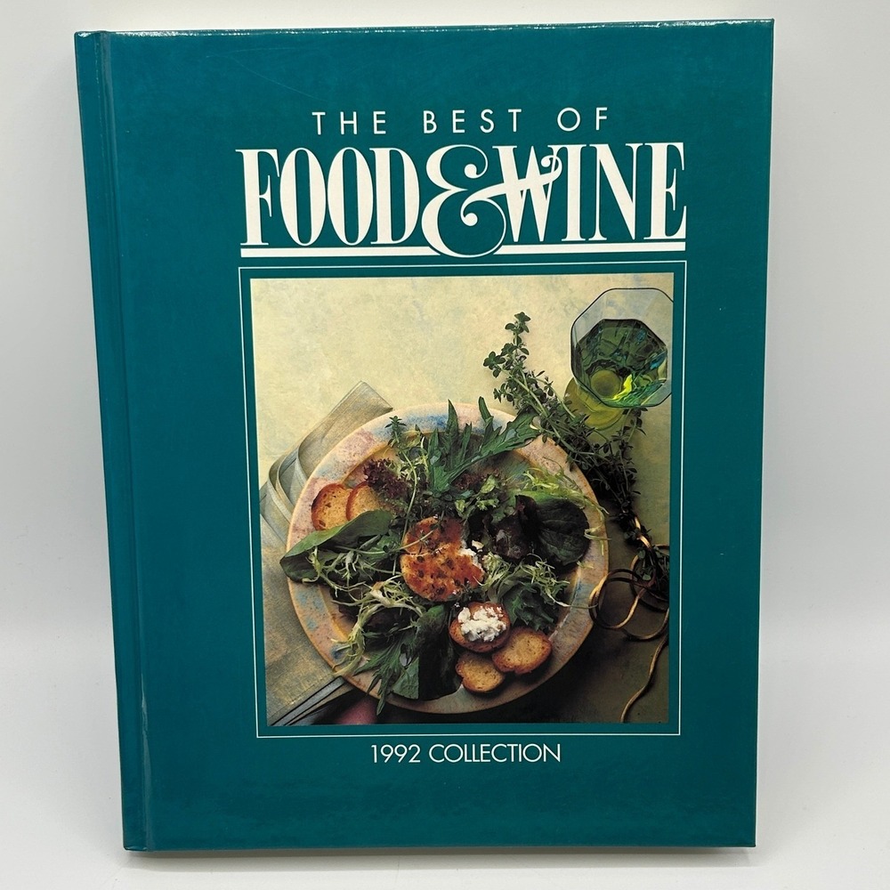 The Best of Food & Wine 1992 Collection Cookbook Recipes Hardcover Illustrated